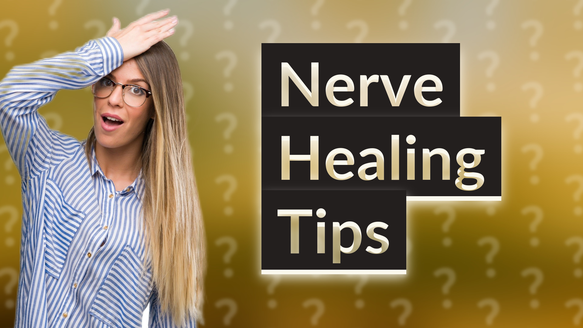 Nerve Healing Tips