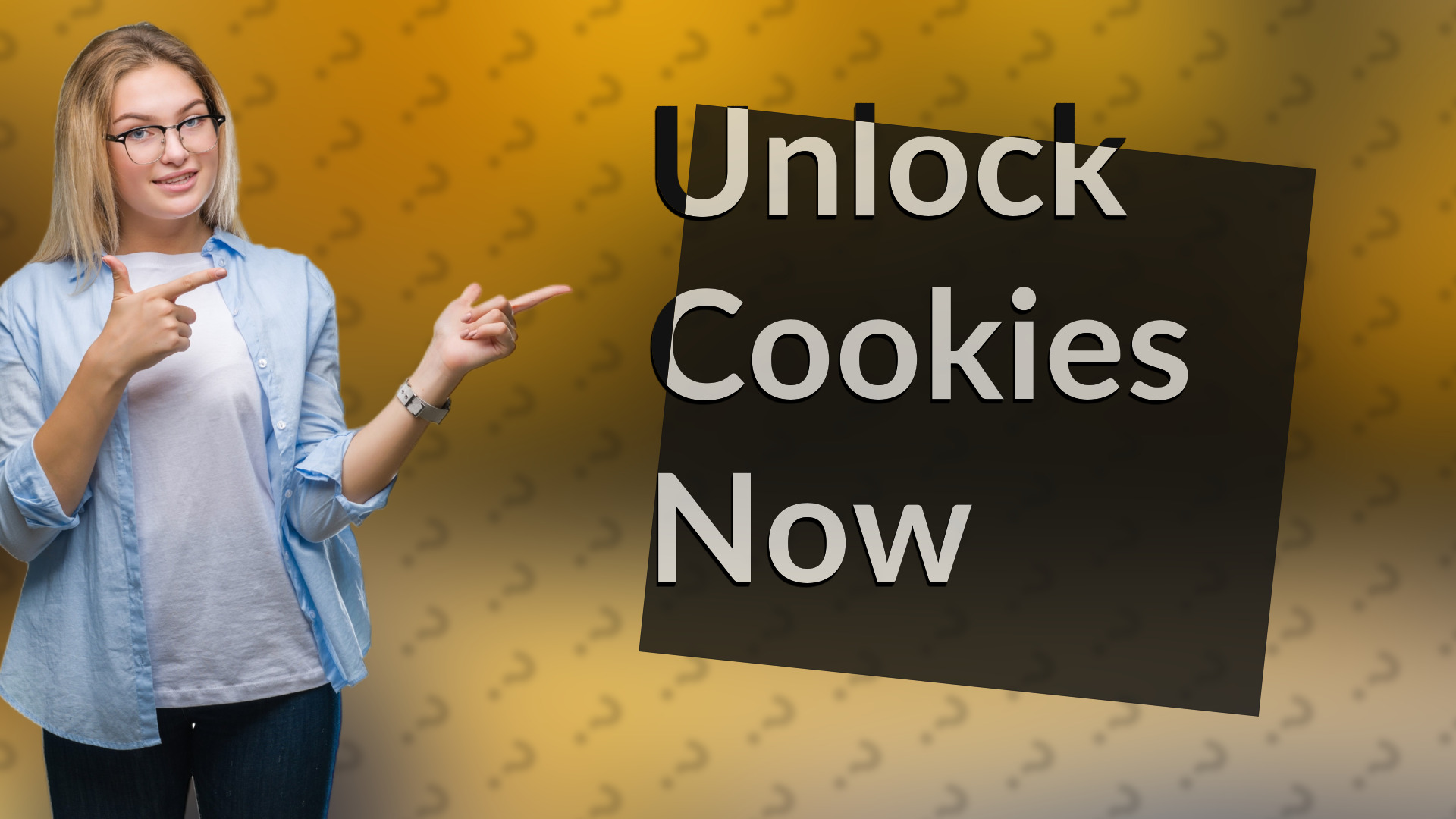 Unlock Cookies Now