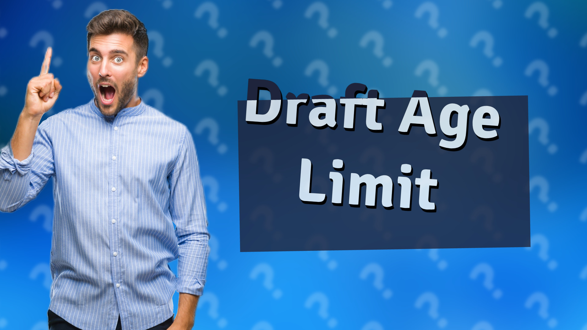 Draft Age Limit
