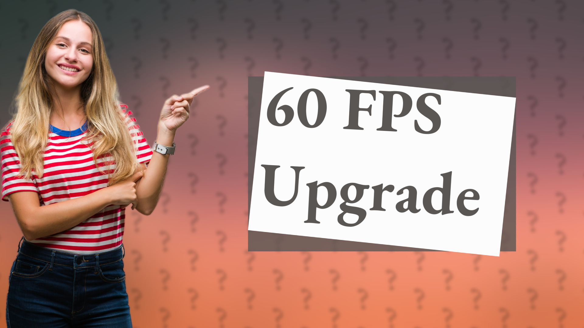 60 FPS Upgrade