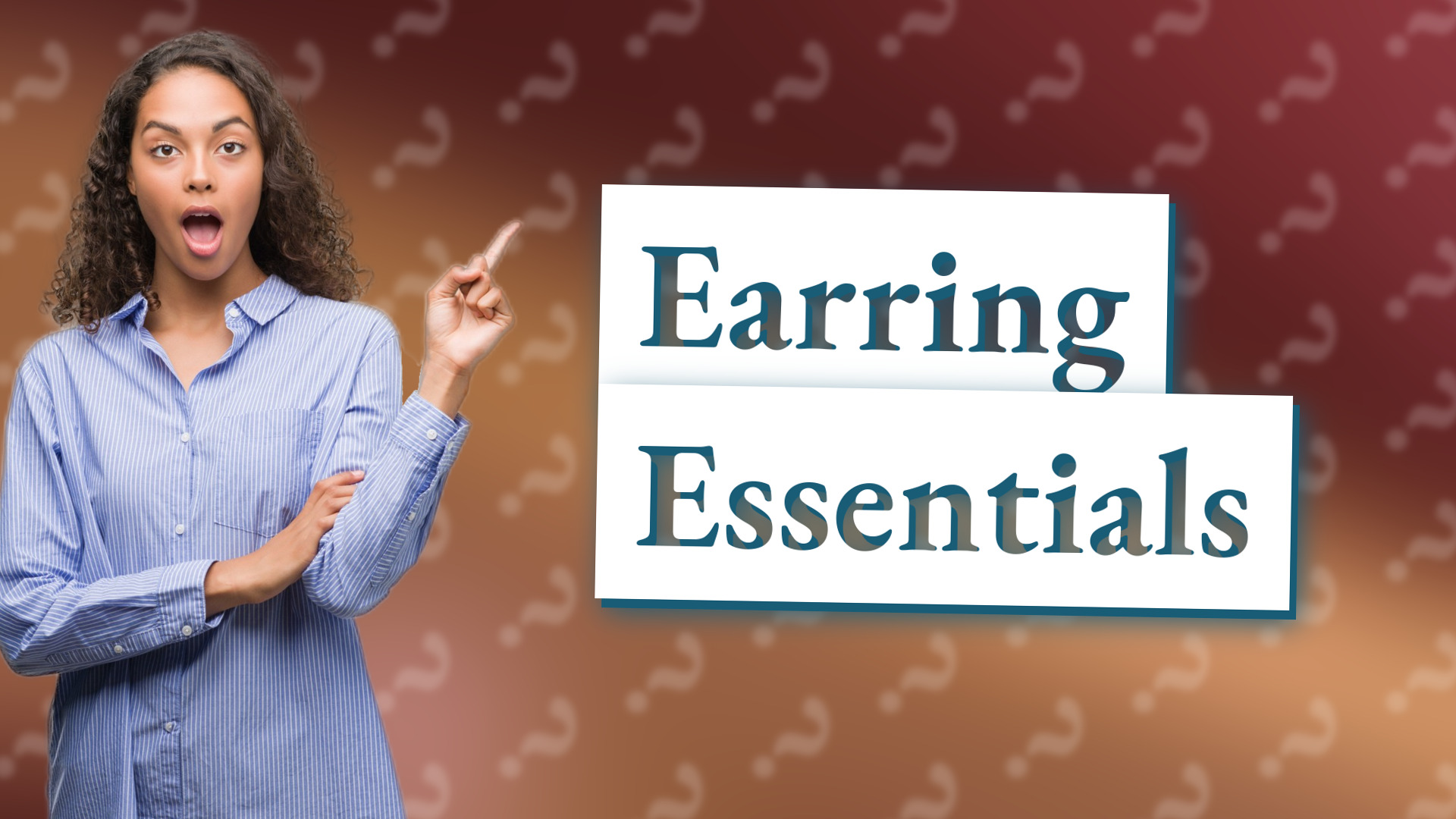 Earring Essentials