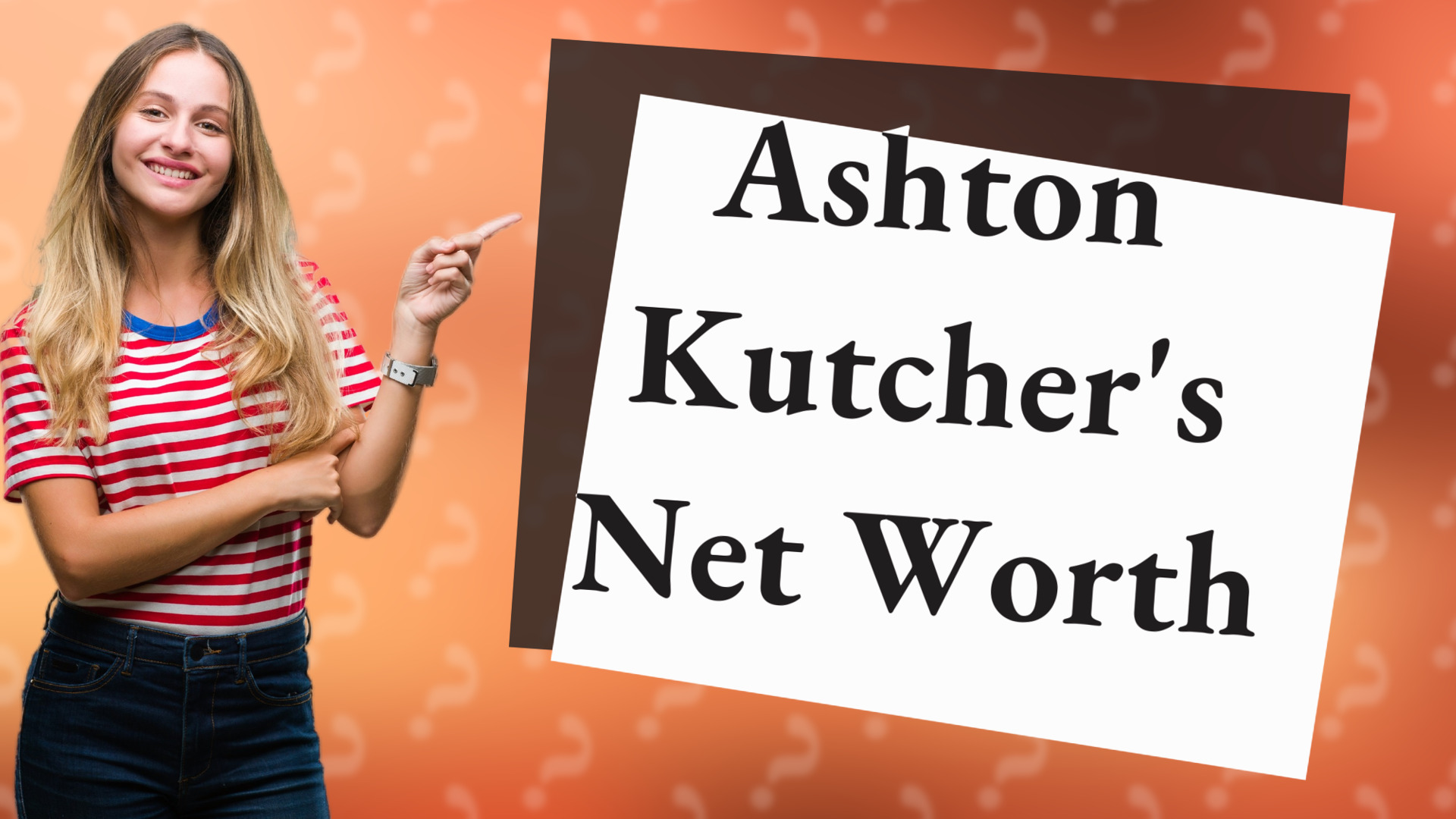 Ashton Kutcher's Net Worth