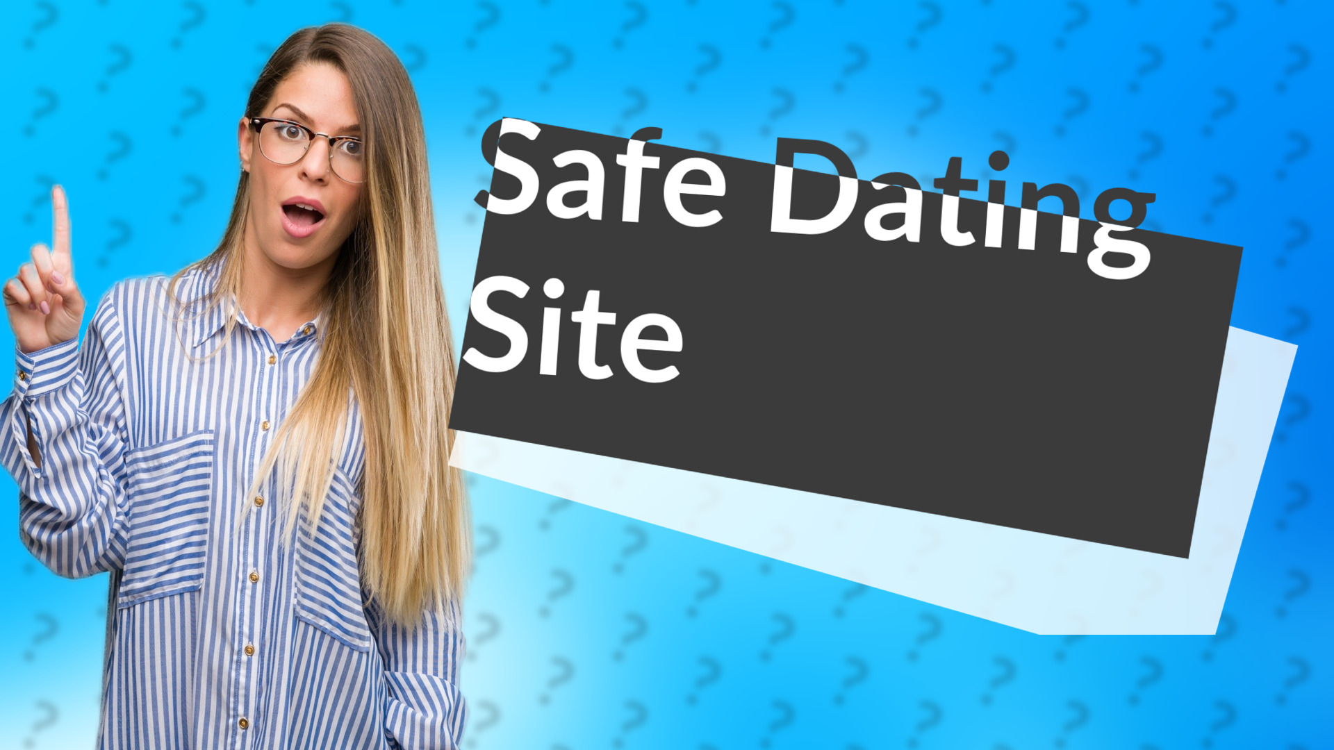 Safe Dating Site