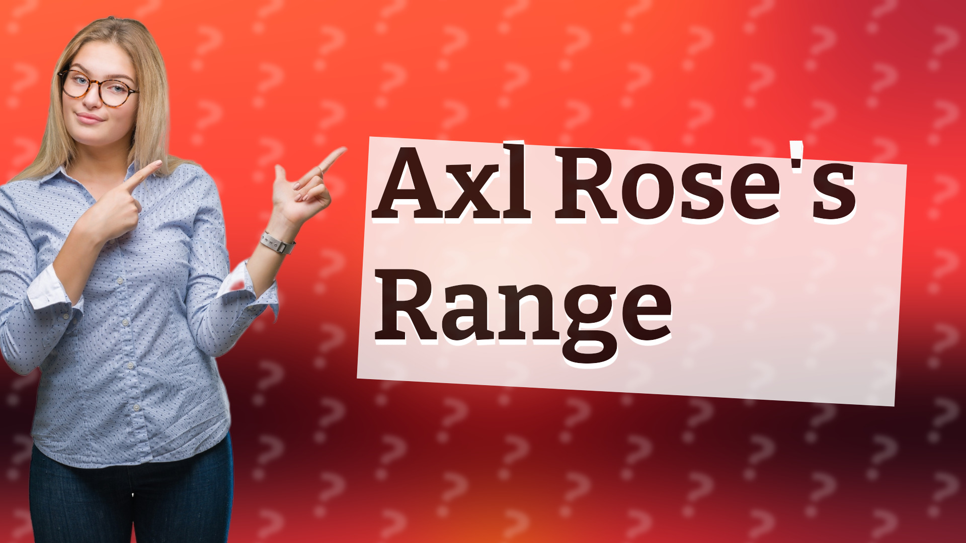 Axl Rose's Range