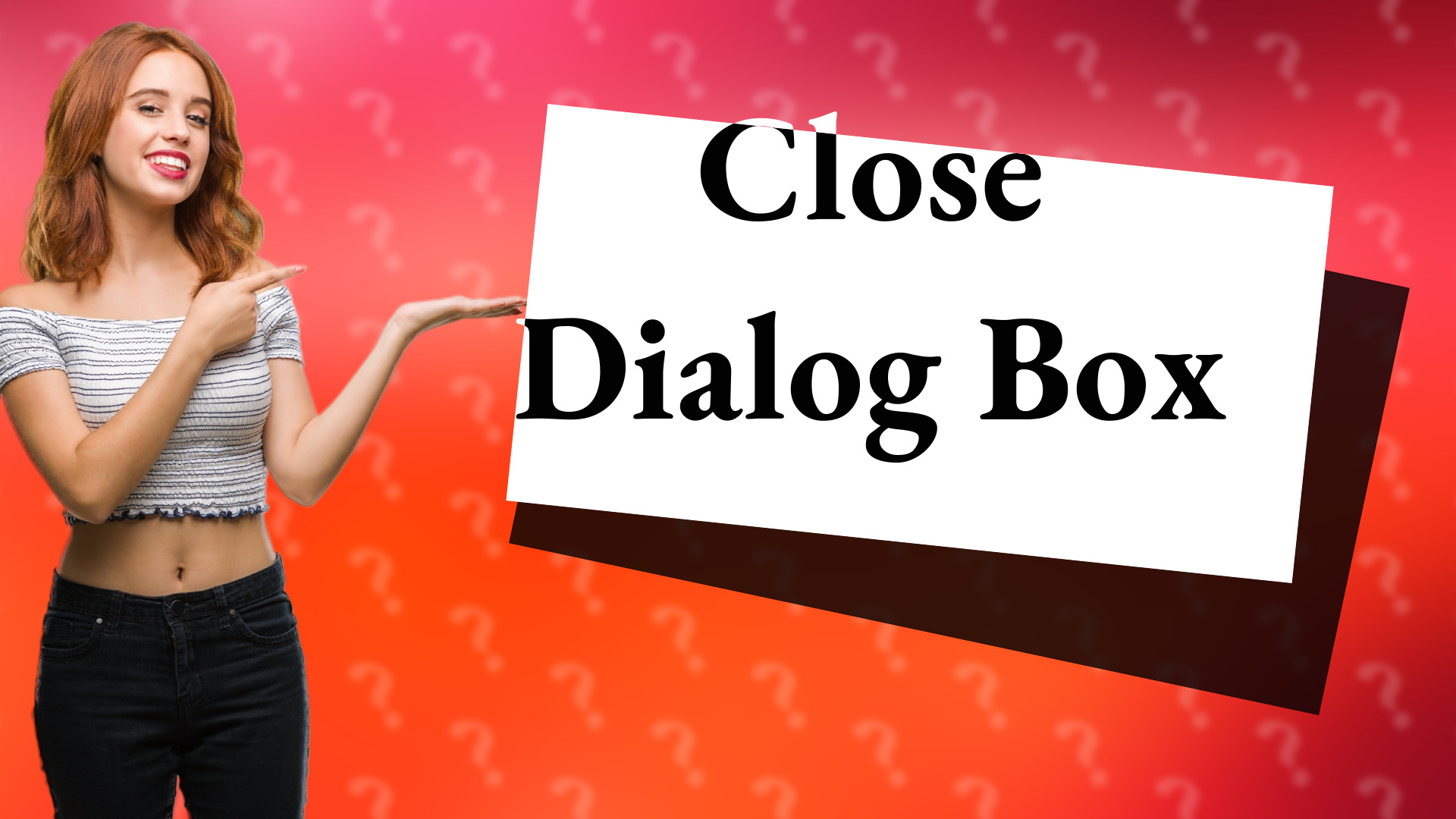 Close Dialog Box