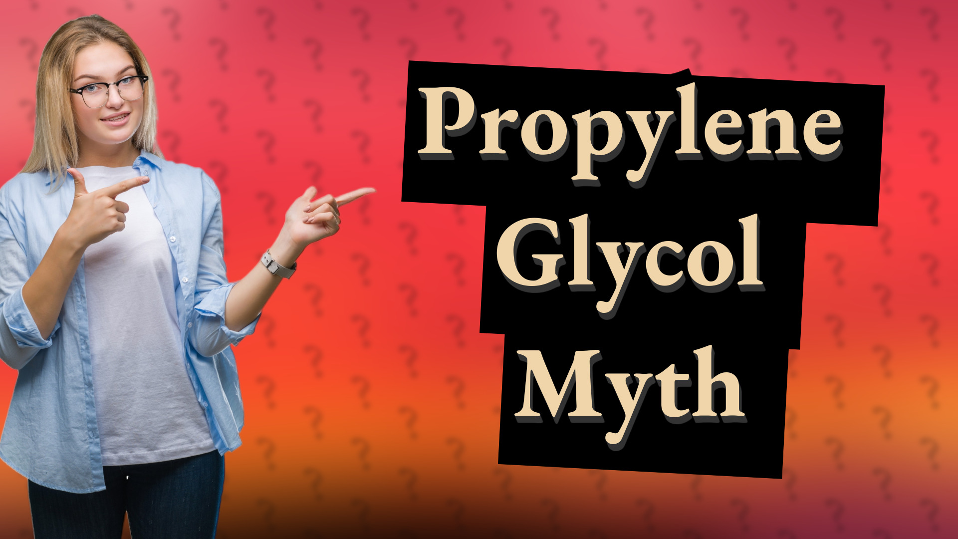 Propylene Glycol Myth