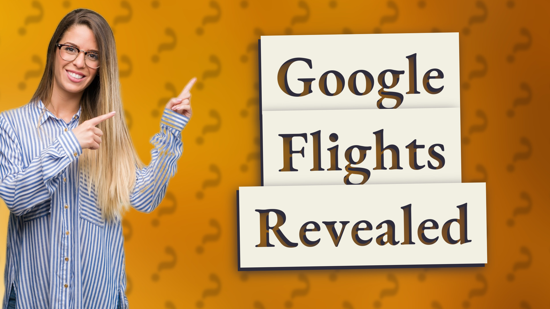 Google Flights Revealed