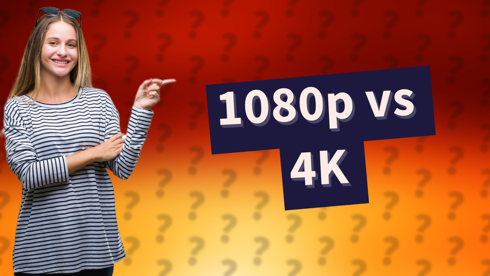 1080p vs 4K