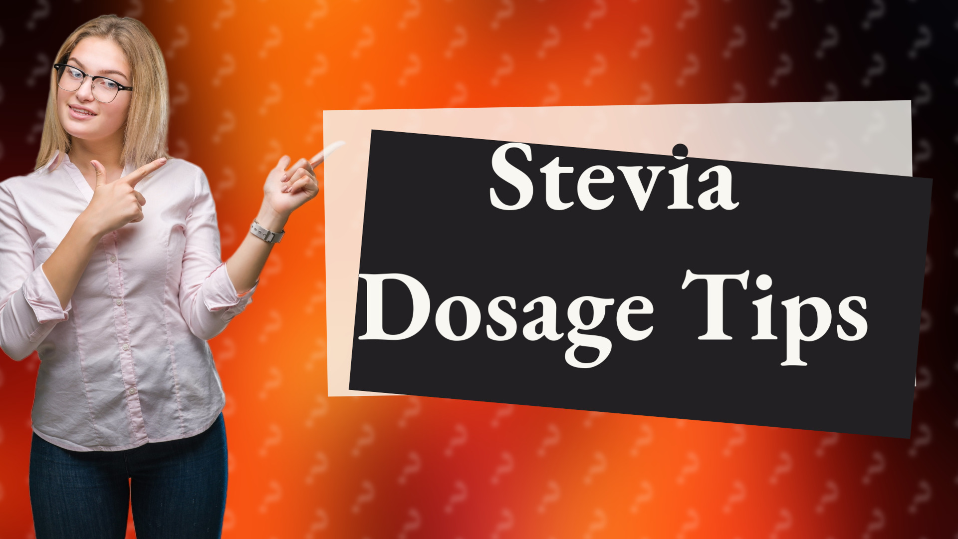 Stevia Dosage Tips