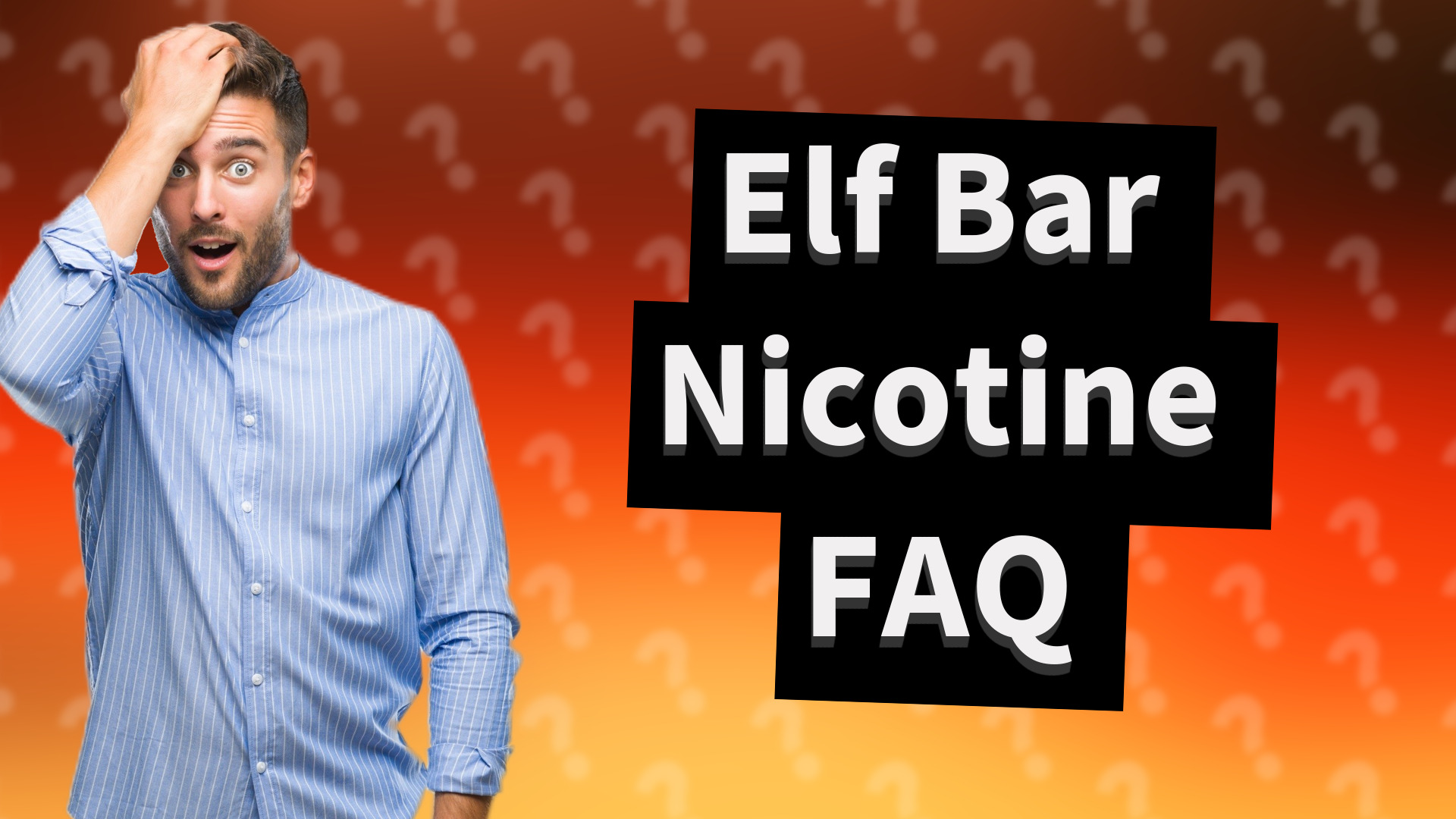 Elf Bar Nicotine FAQ