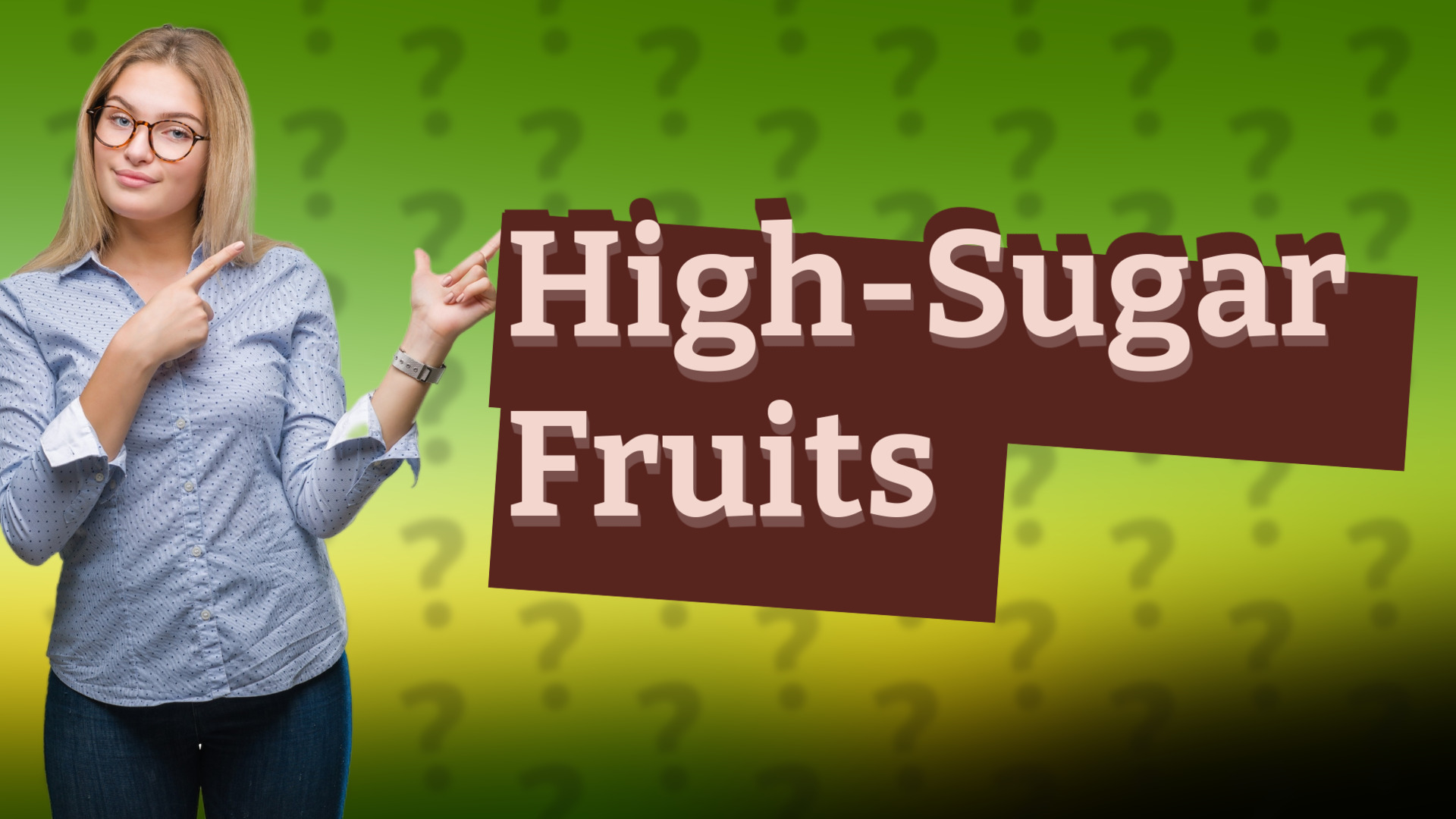 High-Sugar Fruits