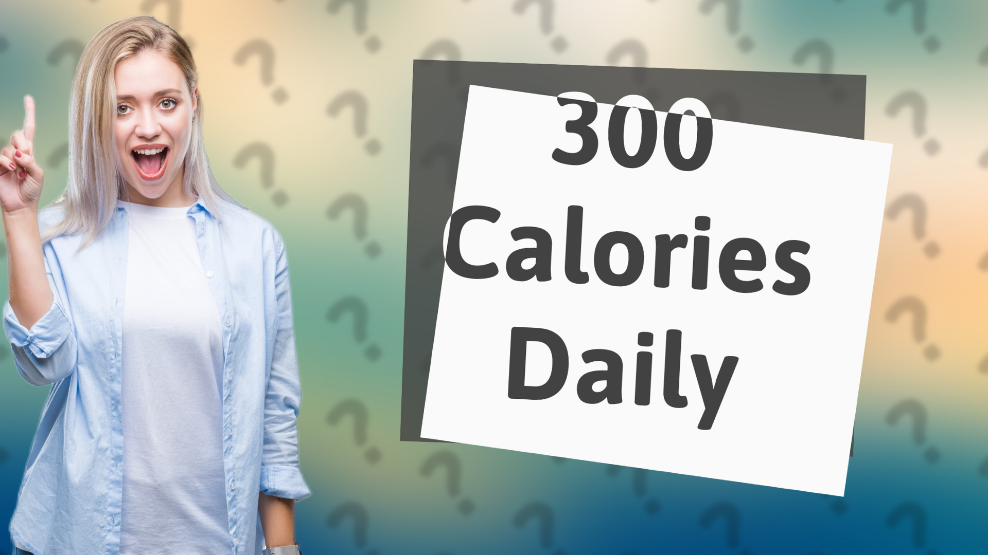 300 Calories Daily