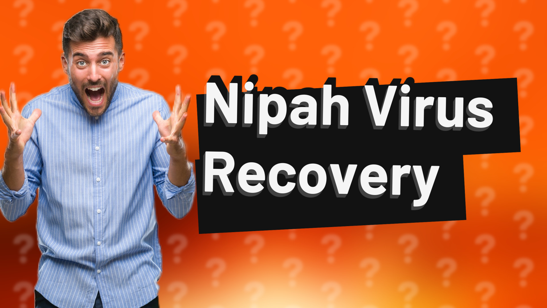 Nipah Virus Recovery