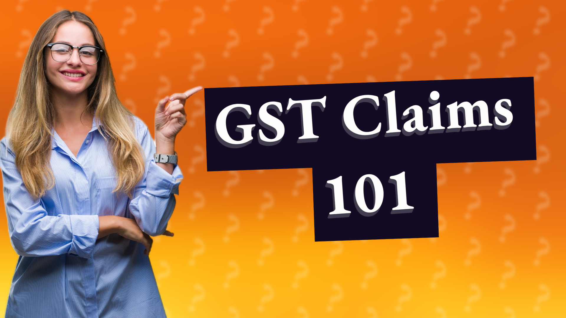 GST Claims 101