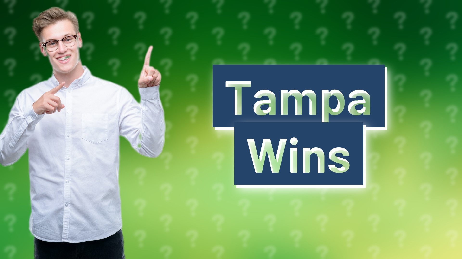 Tampa Wins