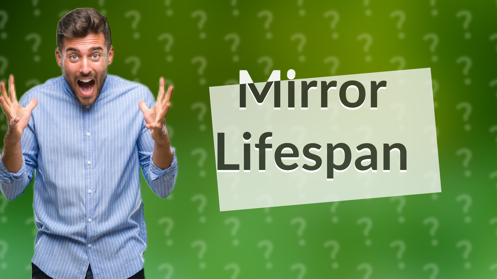 Mirror Lifespan