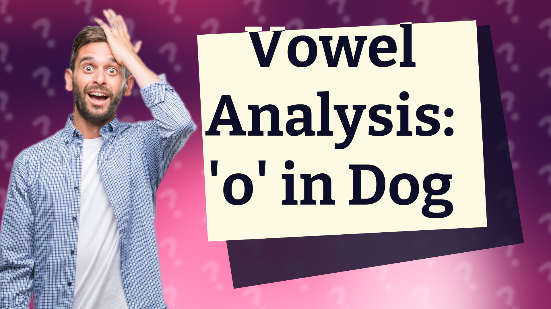 Vowel Analysis: 'o' in Dog