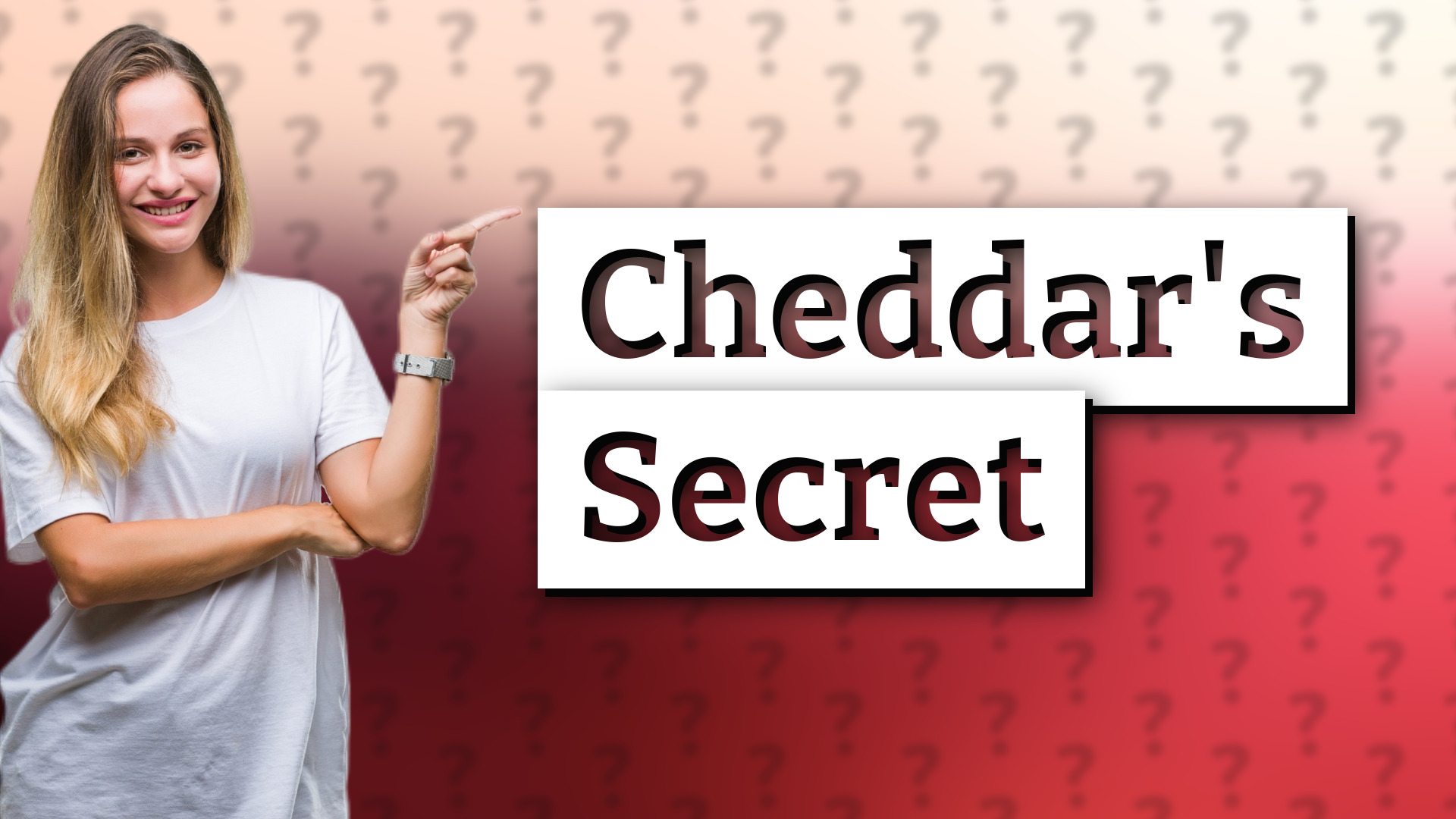 Cheddar's Secret