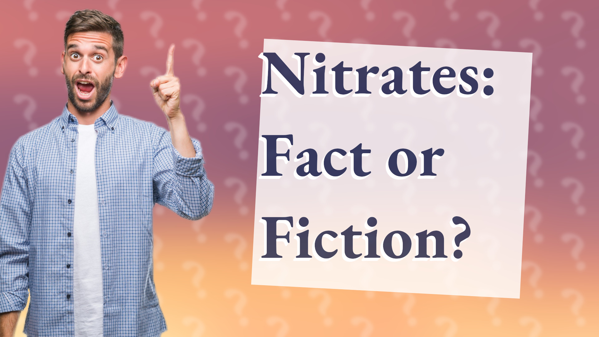 Nitrates: Fact or Fiction?