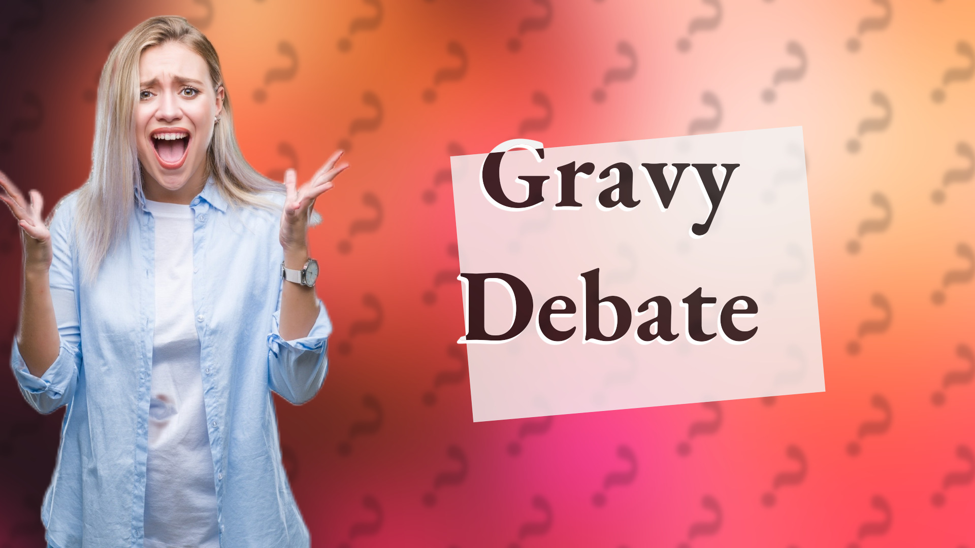 Gravy Debate