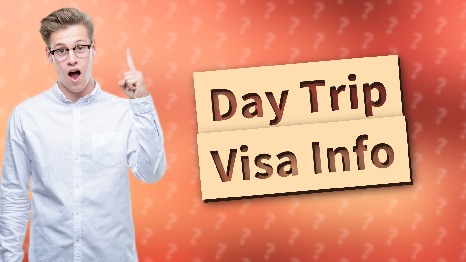 Day Trip Visa Info