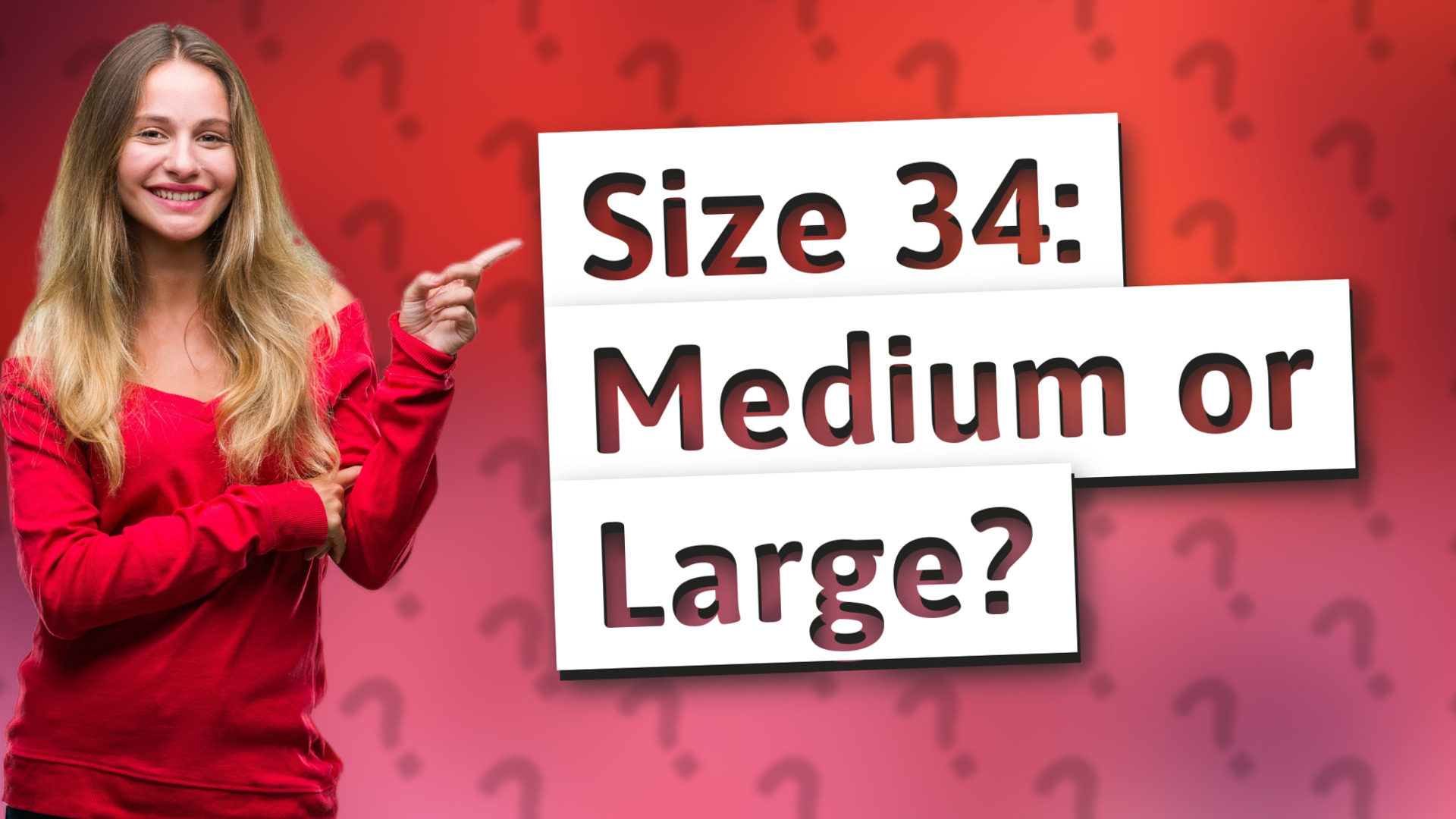 Size 34: Medium or Large?