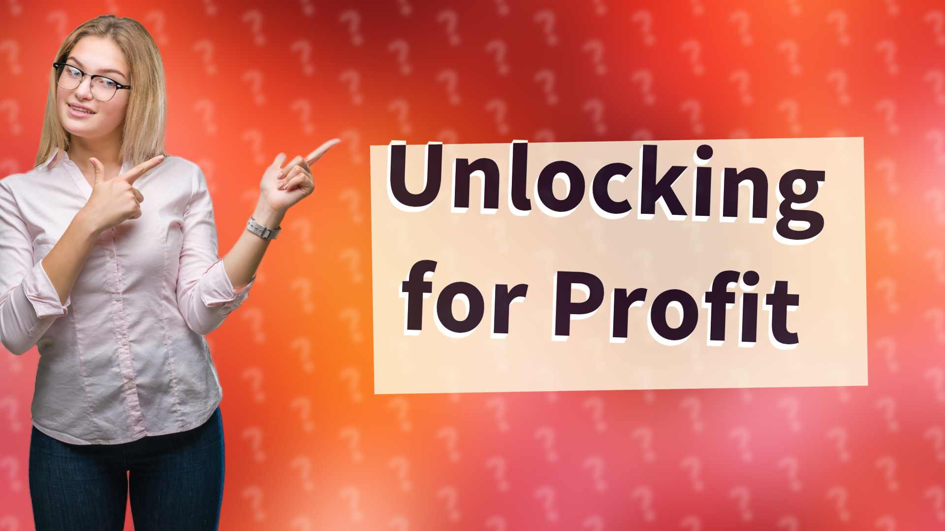 Unlocking for Profit