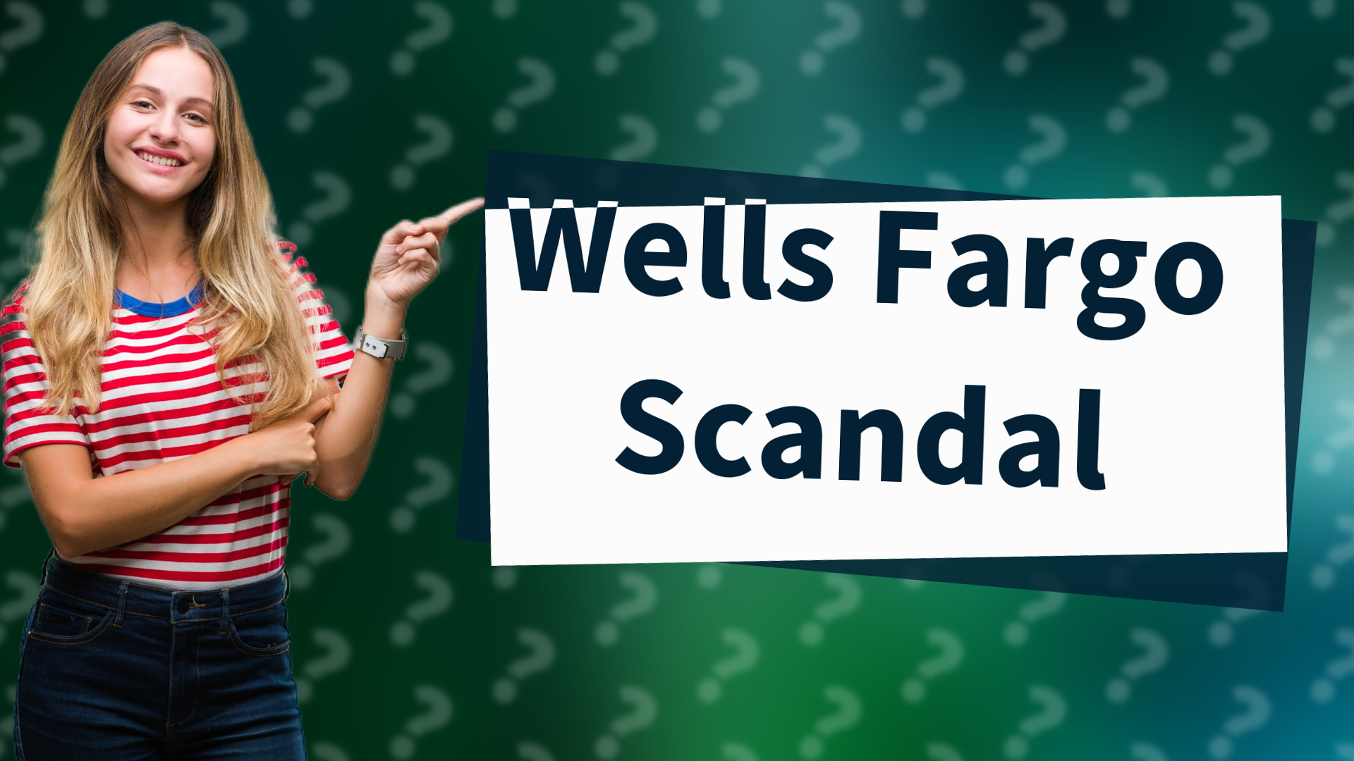 Wells Fargo Scandal