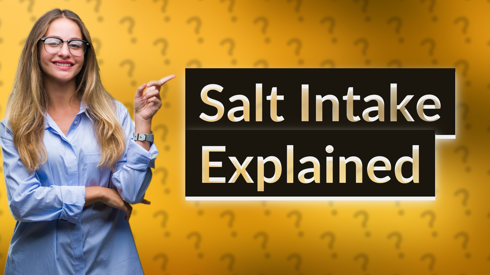 Salt Intake Explained
