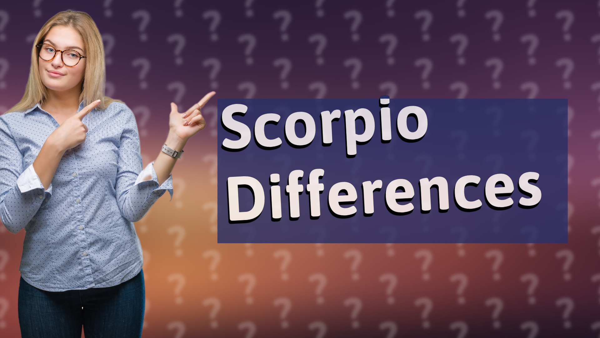 Scorpio Differences