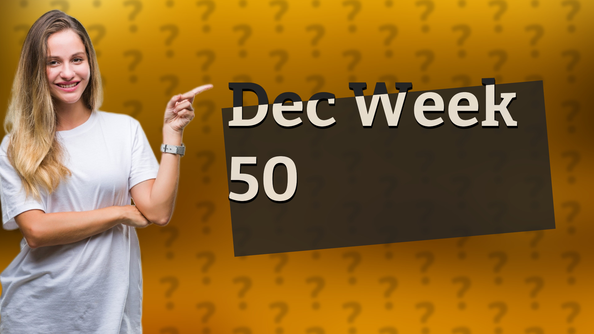 Dec Week 50