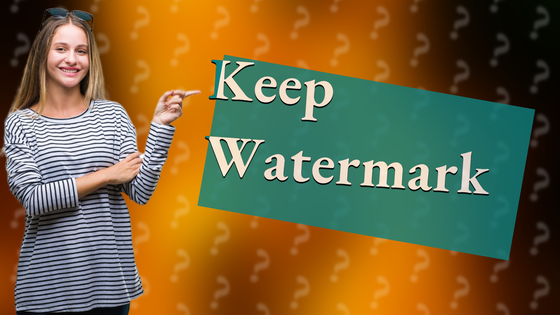 Keep Watermark