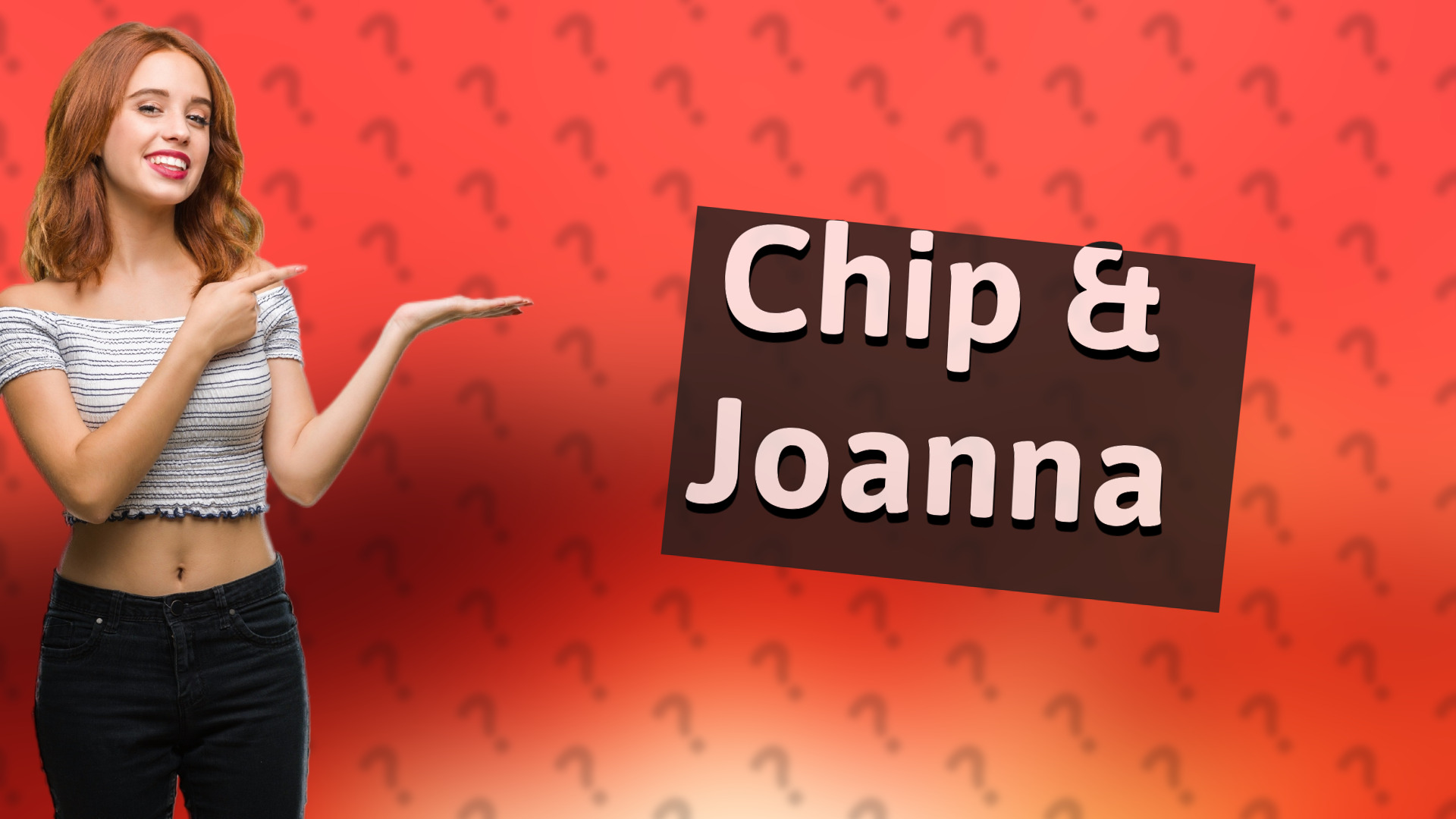 Chip & Joanna