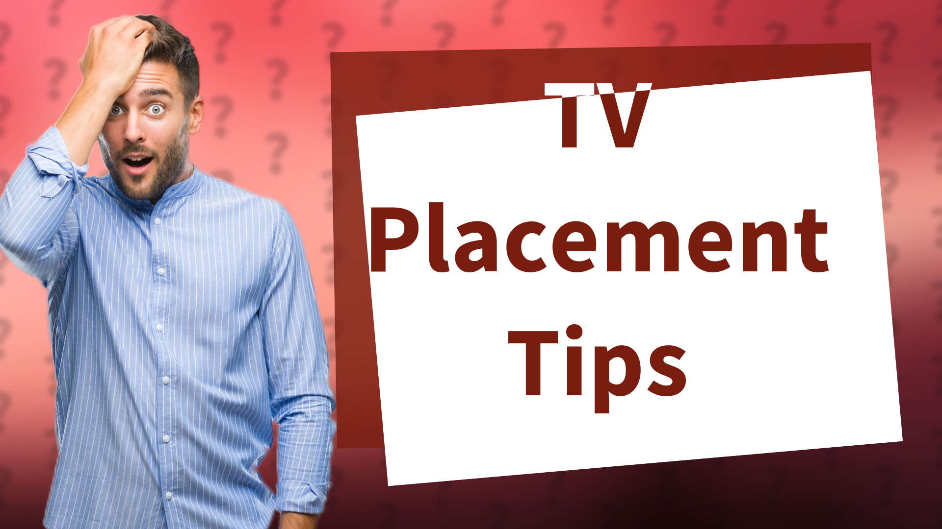TV Placement Tips