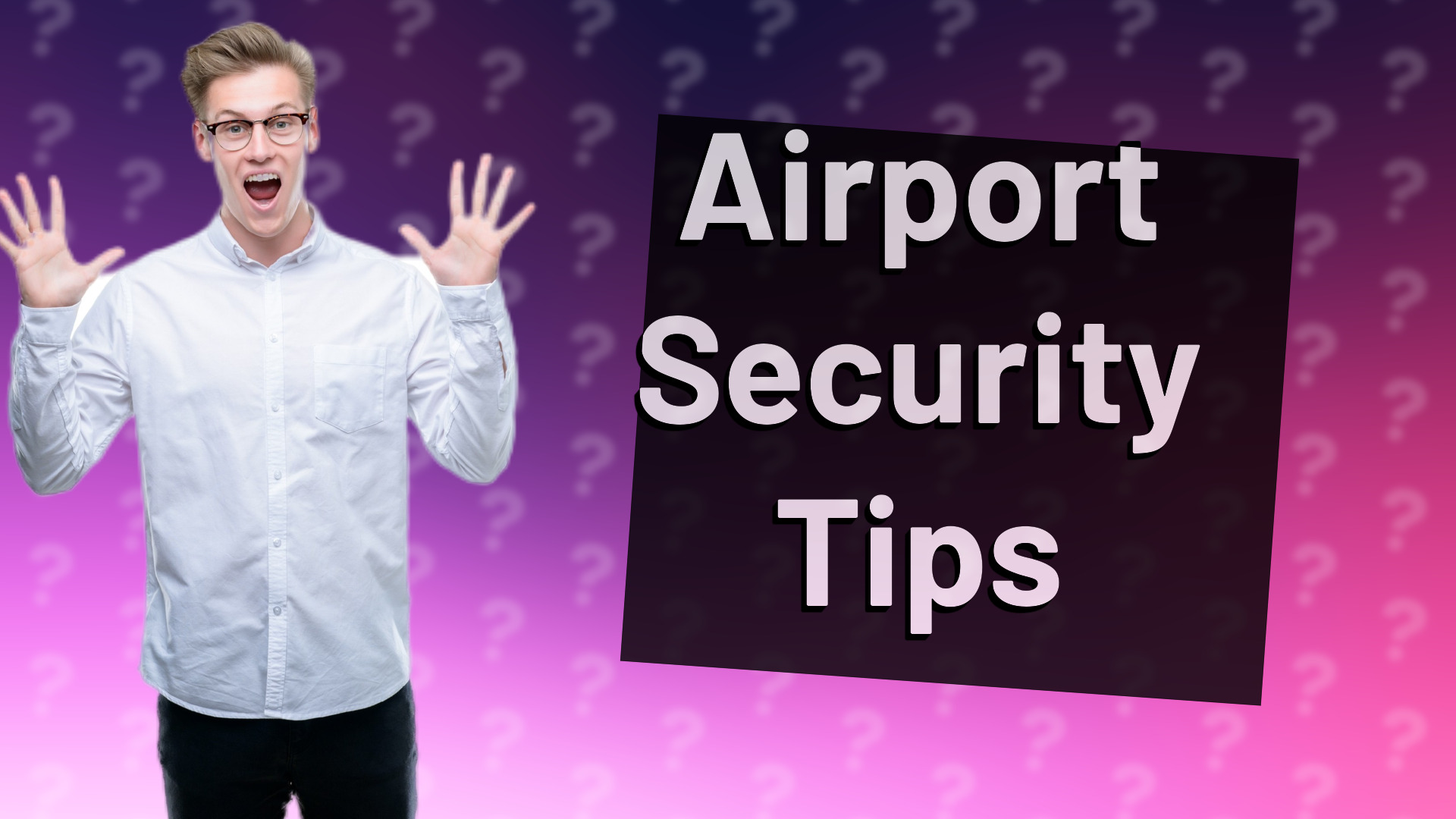 Airport Security Tips