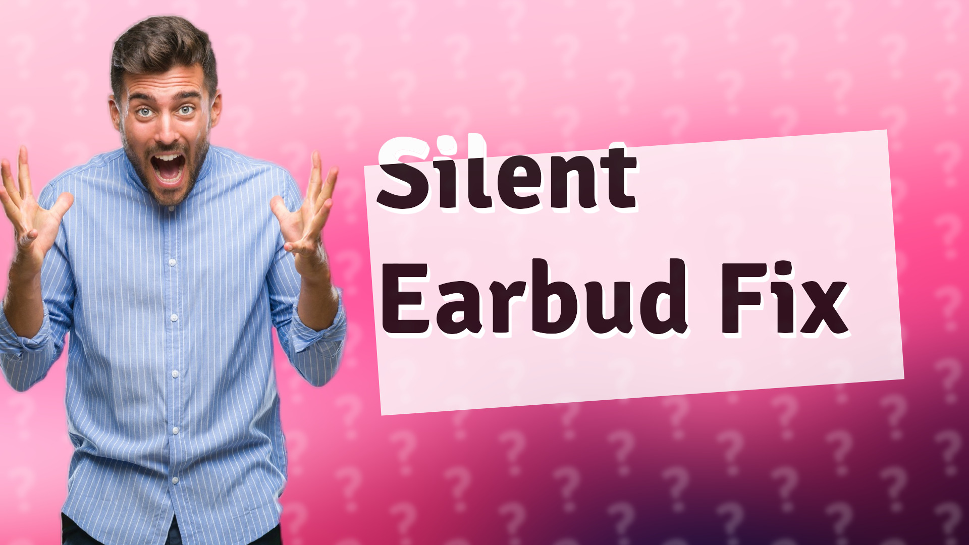 Silent Earbud Fix