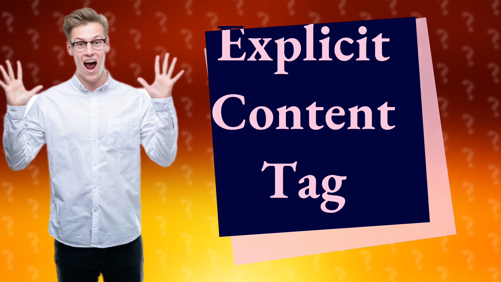 Explicit Content Tag