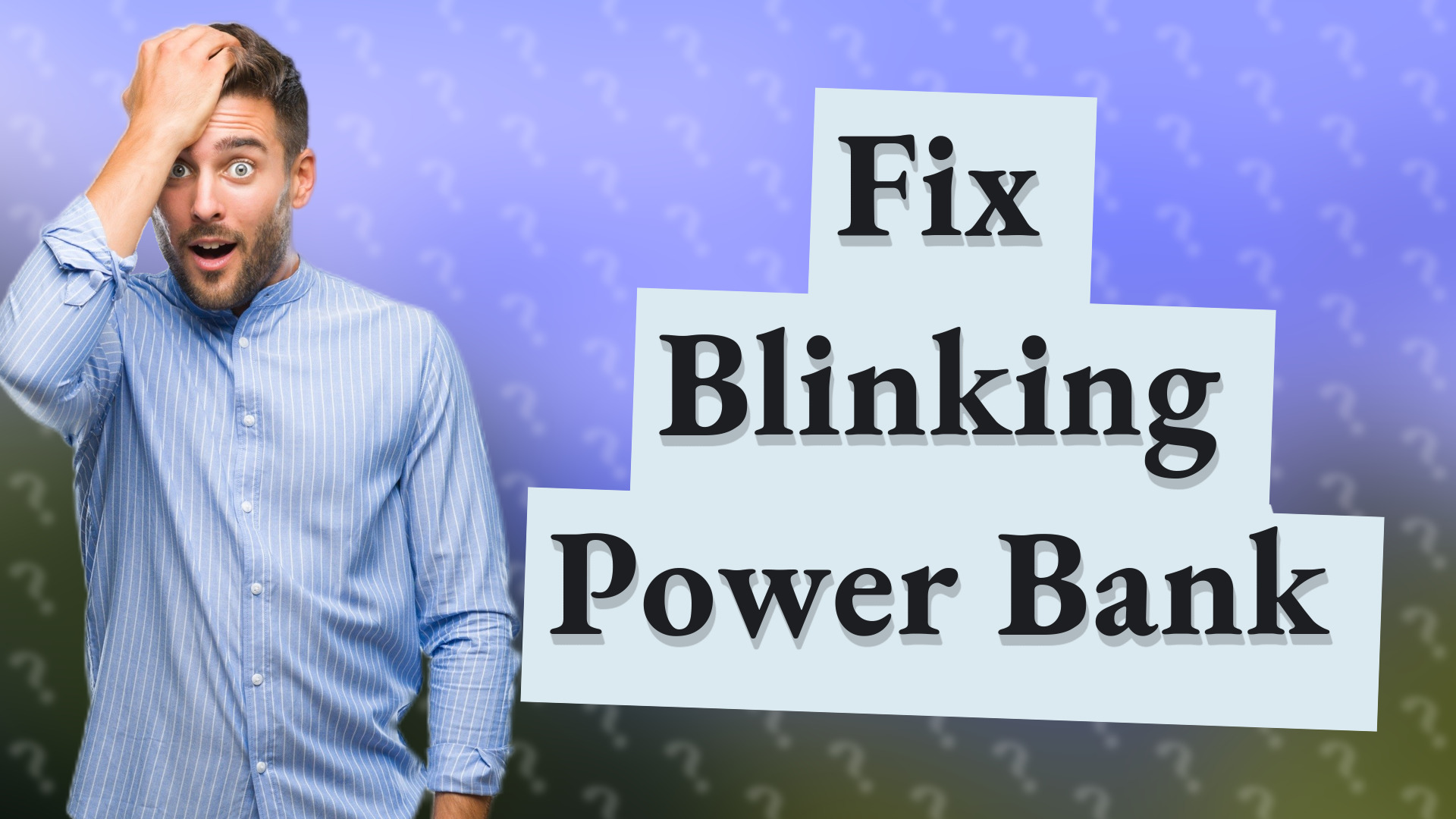 Fix Blinking Power Bank