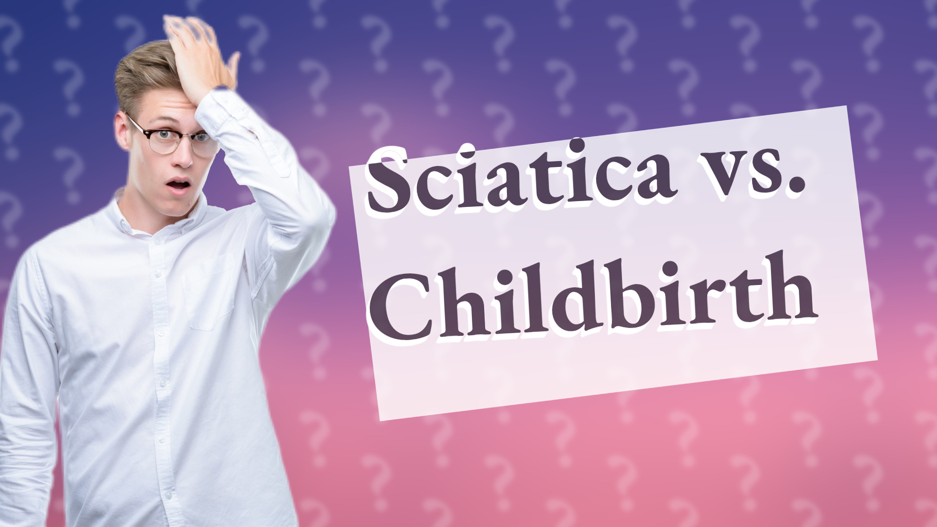Sciatica vs. Childbirth