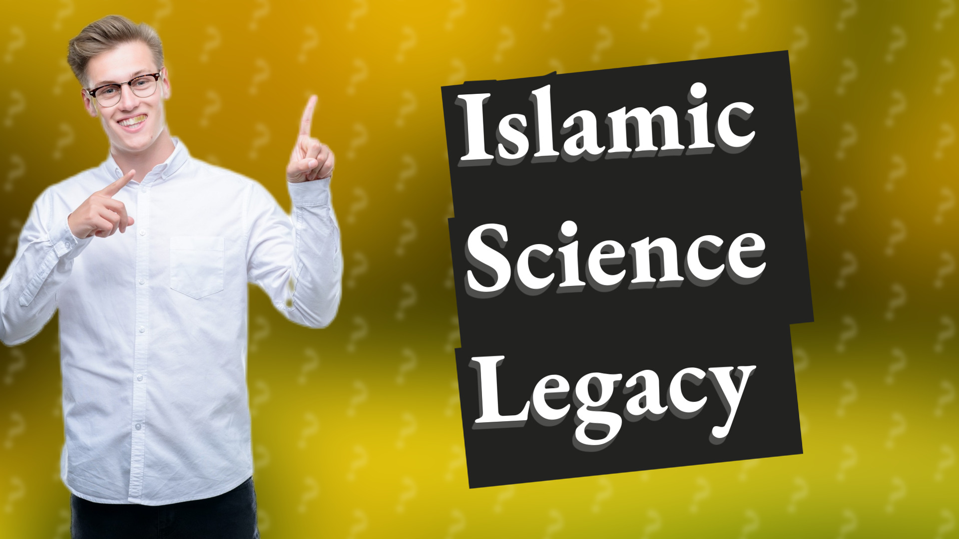 Islamic Science Legacy