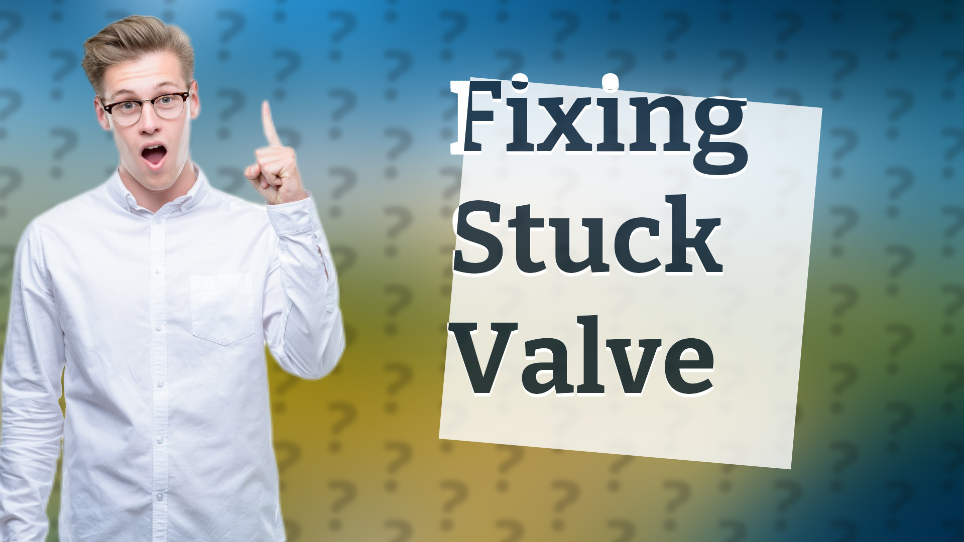 Fixing Stuck Valve