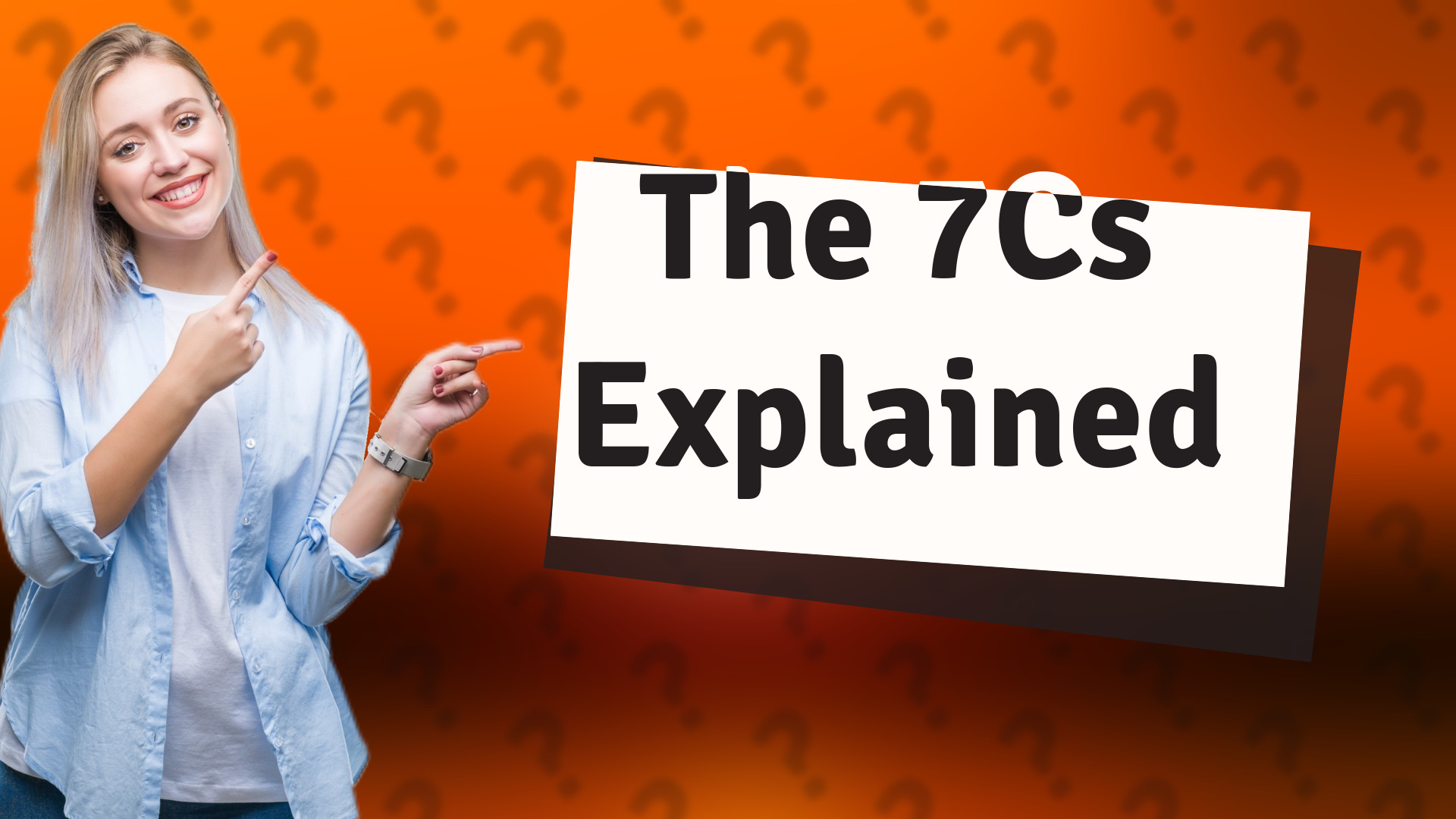 The 7Cs Explained