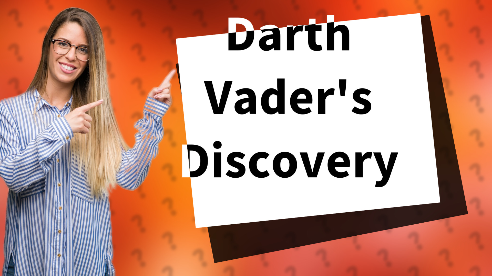 Darth Vader's Discovery