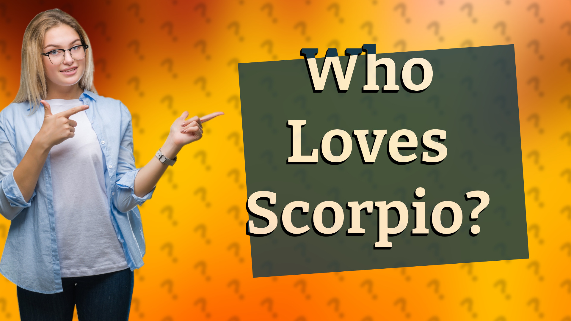 Who Loves Scorpio?