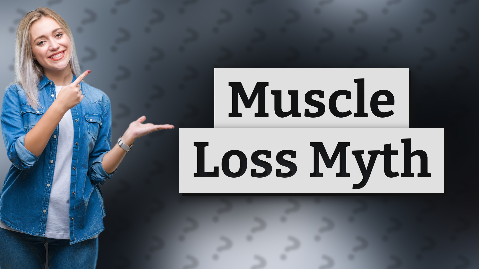Muscle Loss Myth