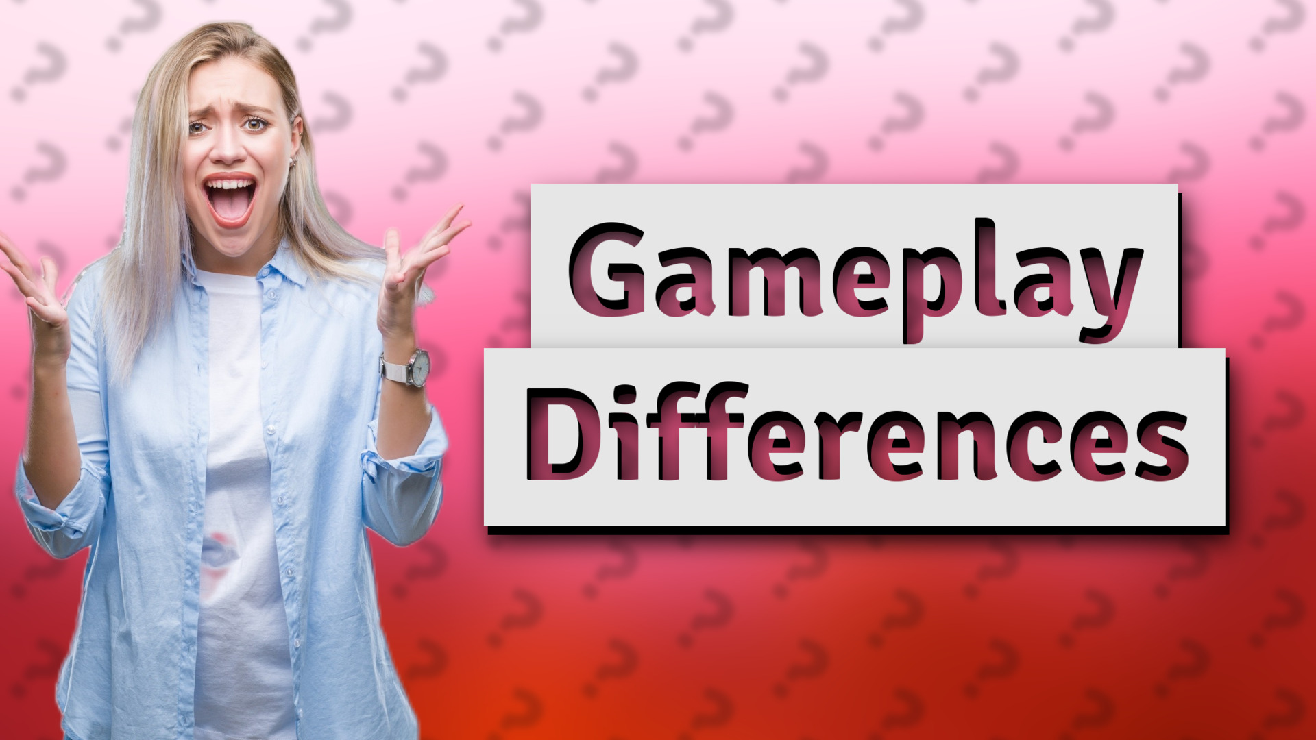 Gameplay Differences