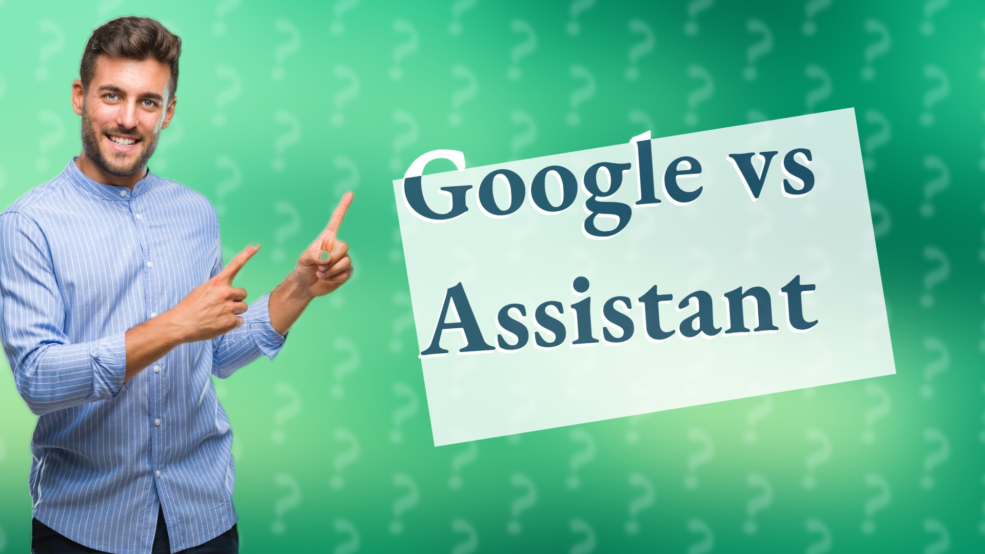 Google vs Assistant