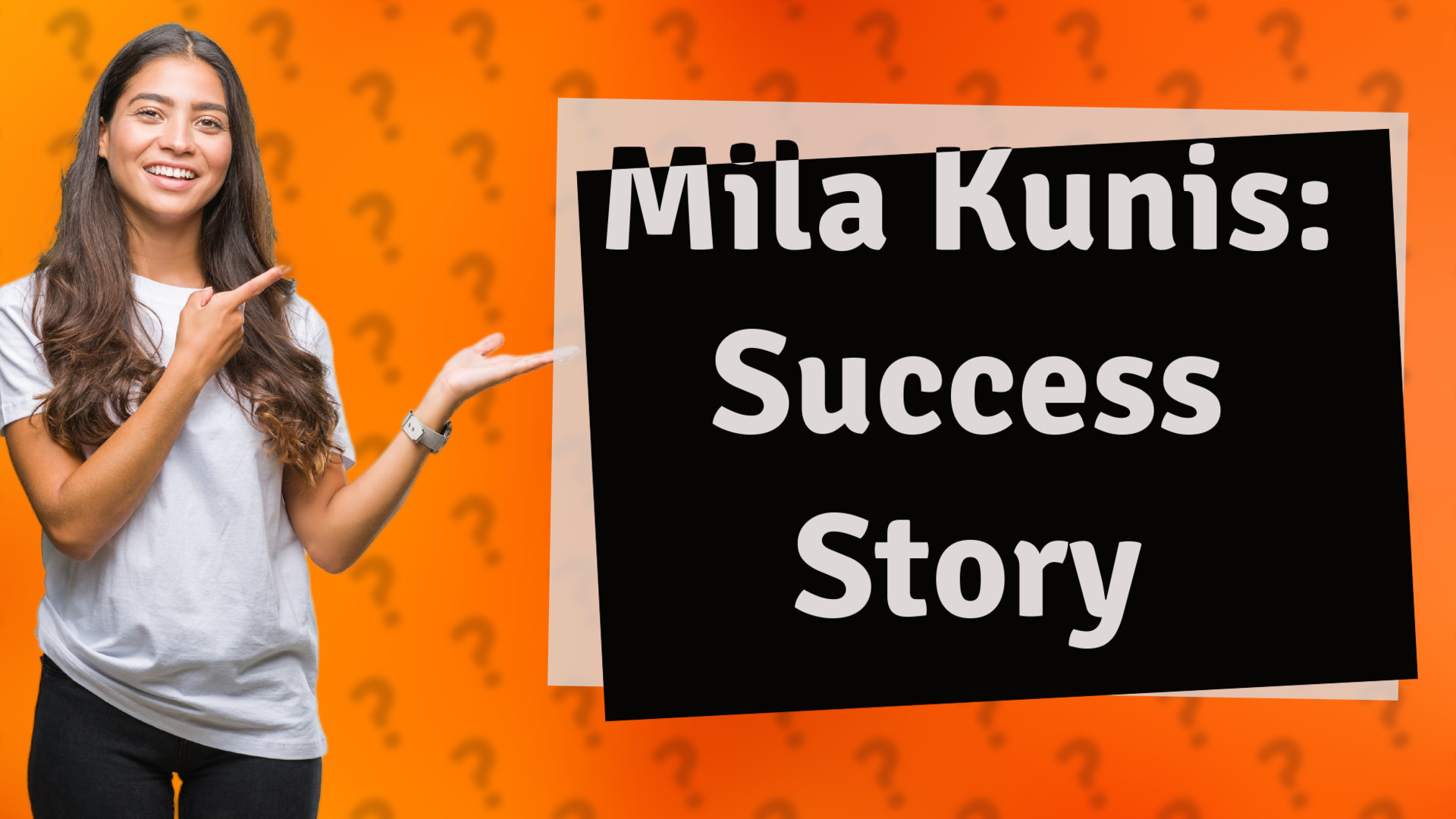 Mila Kunis: Success Story