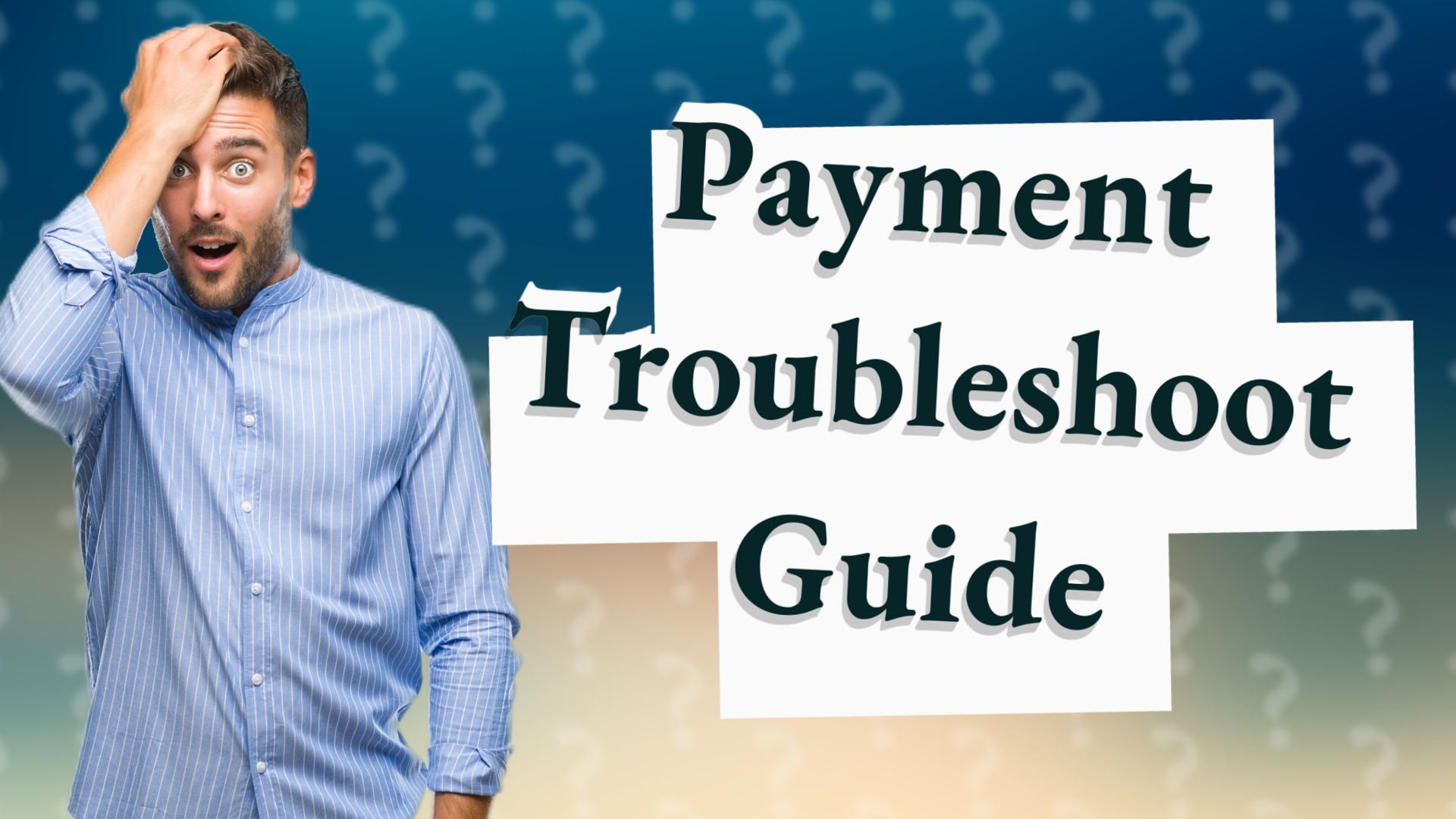 Payment Troubleshoot Guide