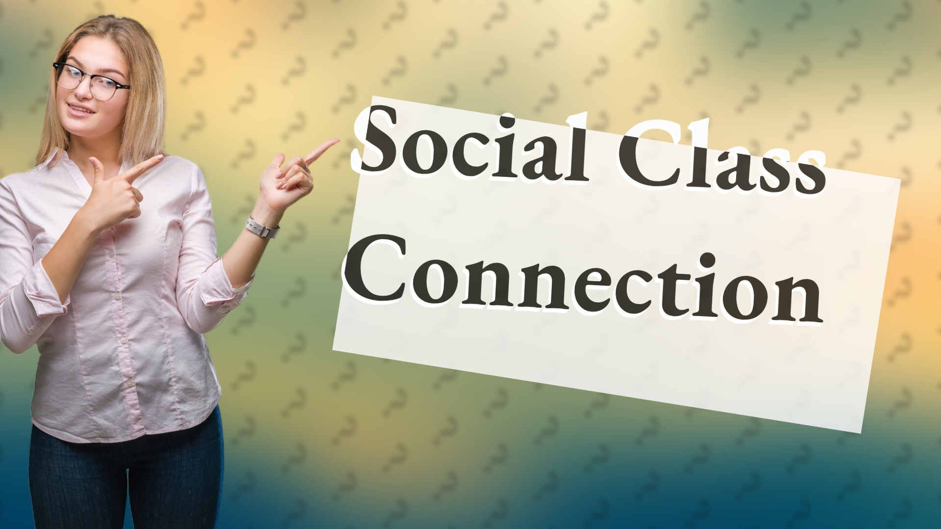 Social Class Connection